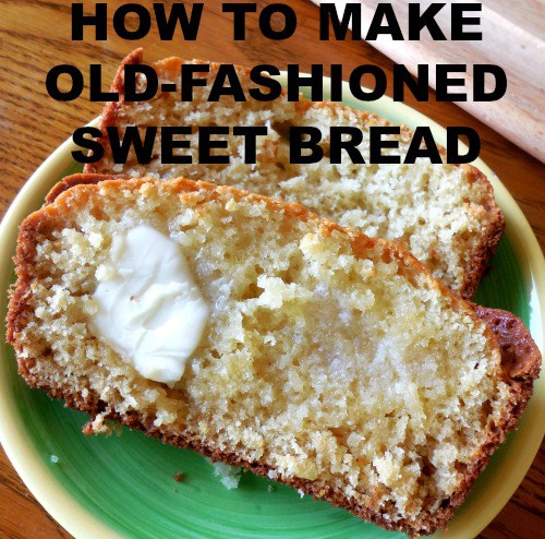 old-fashioned-sweet-bread-courtesy-of-the-southern-lady-cooks